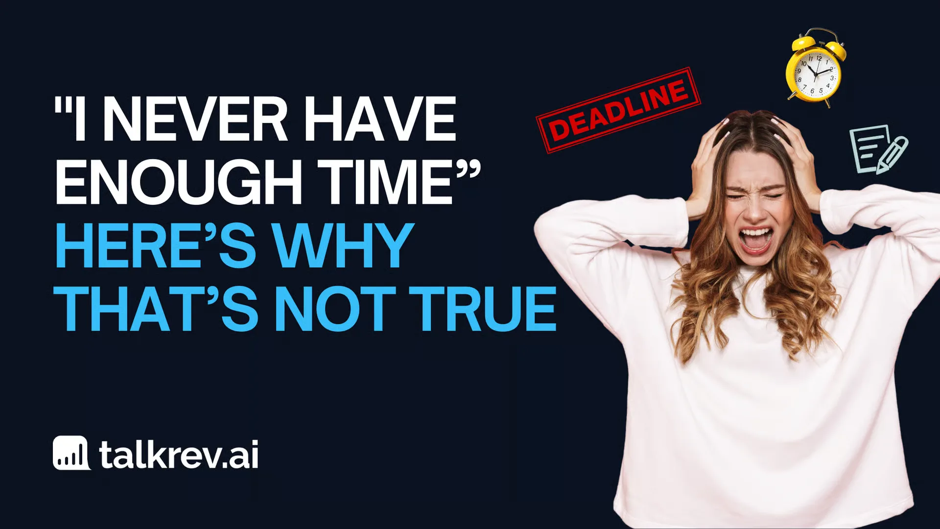 "I Never Have Enough Time" — Here's Why That's Not True